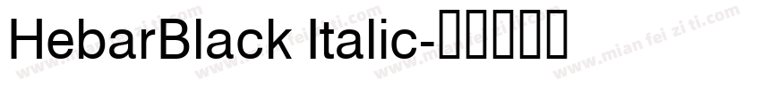 HebarBlack Italic字体转换
